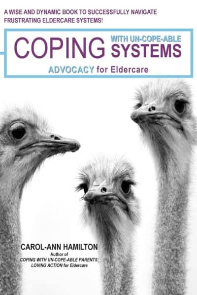 Coping with Un-cope-able Systems: Advocacy for Eldercare